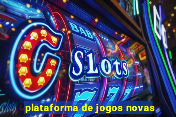 plataforma de jogos novas